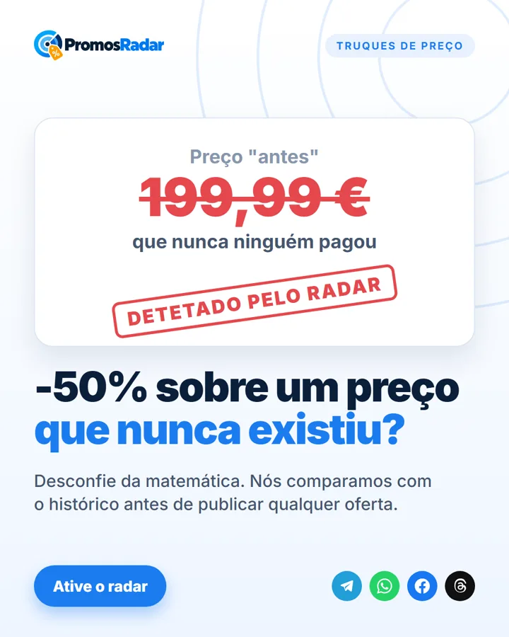 Arte do PromosRadar: “-50% sobre um preço que nunca existiu?”, com um “preço antes” de 199,99 € riscado “que nunca ninguém pagou”.